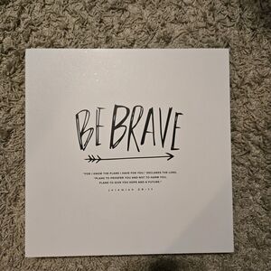 Be Brave Inspirational Wall Art